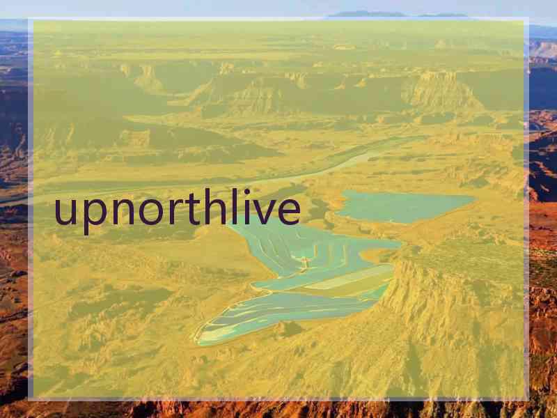 upnorthlive