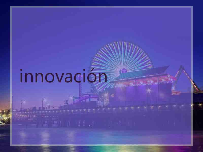 innovación