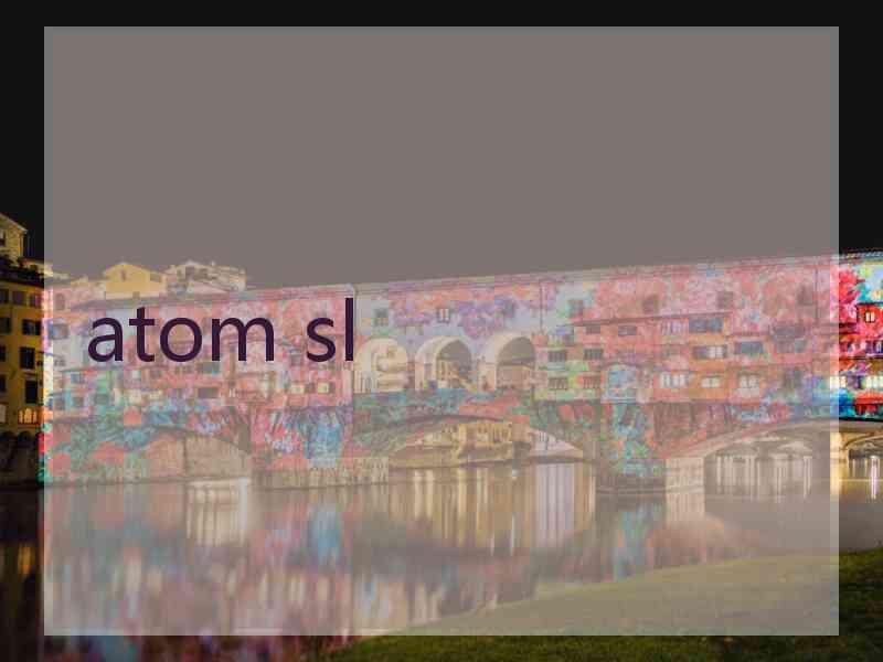 atom sl